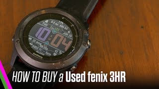Used fenix 3 HR Buying Guide / How to check...