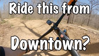 MTB trails right from Downtown? Intro to All...