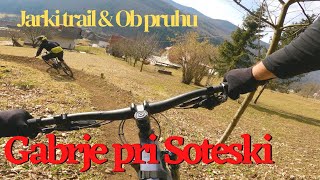 Jarki & Ob pruhu MTB Gabrje pri Soteska part 1