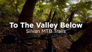 Silvan MTB Trails – To The Valley Below