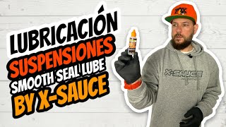 LUBRICACIÓN SUSPENSIONES CON SMOOTH SEAL...