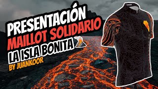UNBOXING MAILLOT SOLIDARIO  LA ISLA BONITA