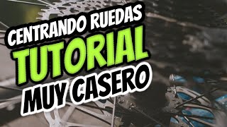 TUTORIAL MECÁNICA | CENTRANDO RUEDAS EN CASA