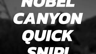 Nobel Canyon quick snip
