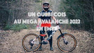 Un Québécois au Mega avalanche 2022en EMTB -...