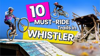 10 Must-Ride Trails in the Whistler Bike Park!...