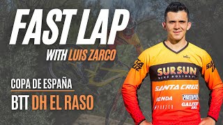 DH El Raso 2021 - Fast Lap with Luis Zarco