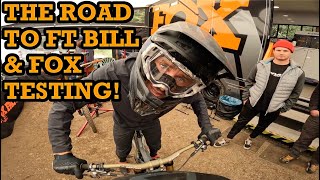 THE ROAD TO FT BILL & FOX TESTING !