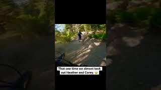 We almost took each other out! 