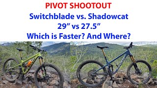 27.5 vs 29 Which is Faster? Piivot Switchblade...