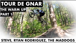 TOUR DE GNAR WARM UP GONE WILD - PART 1 !!!!