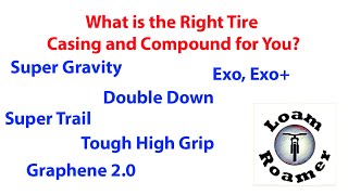 Which MTB Tire Casing and Compuund is Right...