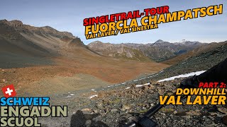 ENGADIN SCUOL SCHWEIZ Val Laver: Fuorcla...