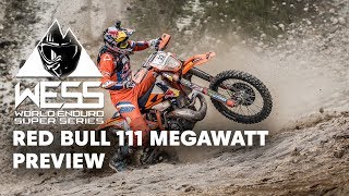 Red Bull 111 Megawatt Preview | Enduro 2018