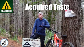 Acquired Taste- Trail Forks Series.