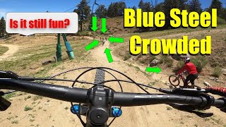 Is Blue Steel still fun when it's crowded? MTB...