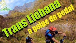Trans Liébana… a golpe de pedal //...