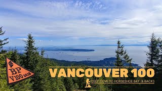 Vancouver 100!! Deep Cove to Horseshoe Bay...