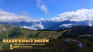 Baker's Half Dozen - off trail scrambling...