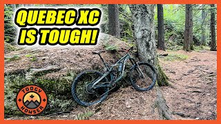 These trails in Quebec kicked my Butt!