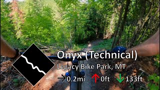 Onyx (Technical) - Legacy Bike Park, MT
