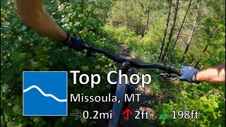Top Chop - Pattee Canyon - Missoula, MT
