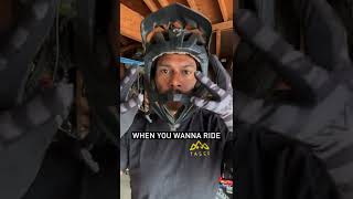 When you can't ride.