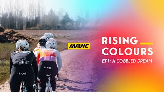 Rising Coulours - EP1: A cobbled dream