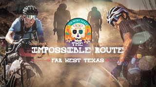 The Impossible Route: FAR WEST TEXAS (Cycling...
