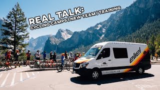 REAL TALK: Cycling Camps | NEW TEAM | Training