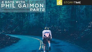I Rode With Phil Gaimon In Yosemite - 4 Days...