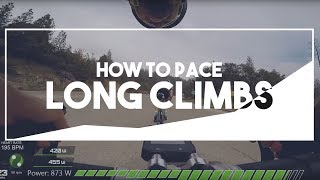 How To Pace Long Climbs (Cycling Tips)