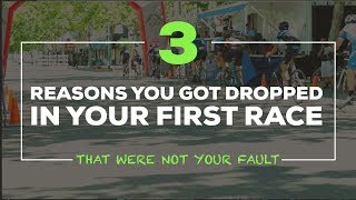 3 Reasons You Got Dropped In Your First Race...