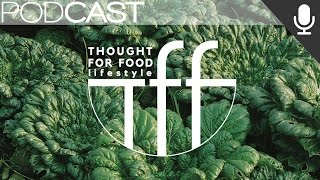 (Full) Thought For Food Podcast w/ The Vegan...