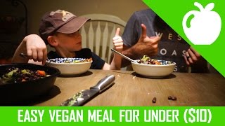 Super Easy Vegan Dinner (Under $10)