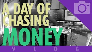 A DAY OF CHASING MONEY