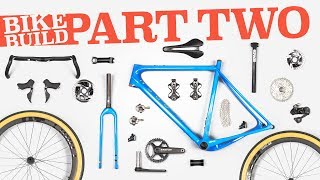 OPEN UP Bike Build Part 2