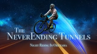 Night cycling through the Okutama Tunnels...