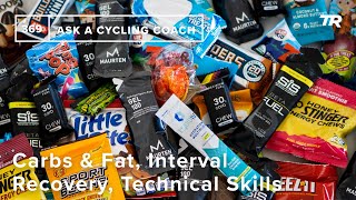 Carbs & Fat, Interval Recovery, Technical...