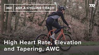 High Heart Rate, Elevation and Tapering, AWC...