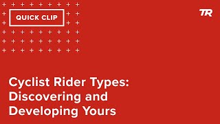 Cyclist Rider Types: Discovering and...