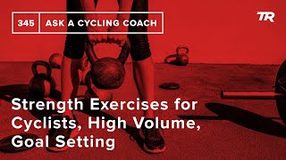 Strength Exercises for Cyclists, High Volume,...