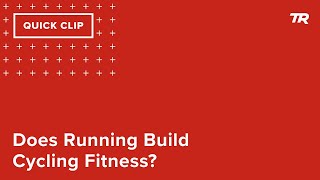 Does Running Build Cycling Fitness? (Ask a...