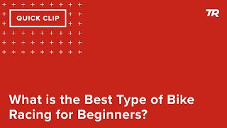 What is the Best Type of Bike Racing for...
