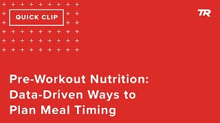 Pre-Workout Nutrition: Data-Driven Ways to...