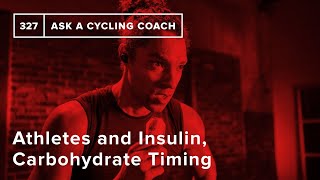 Athletes and Insulin, Carbohydrate Timing and...