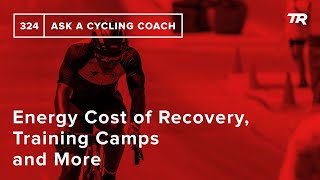 Energy Cost of Recovery, Training Camps and...