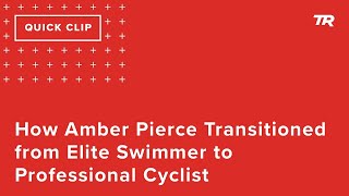 How Amber Pierce Transitioned from Elite...