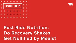 Post-Ride Nutrition: Do Recovery Shakes Get...
