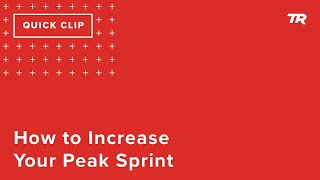 How to Increase Your Peak Sprint (Ask a...